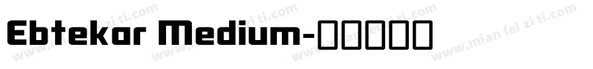 Ebtekar Medium字体转换